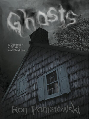cover image of Ghosts: a Collection of Wraiths and Shadows